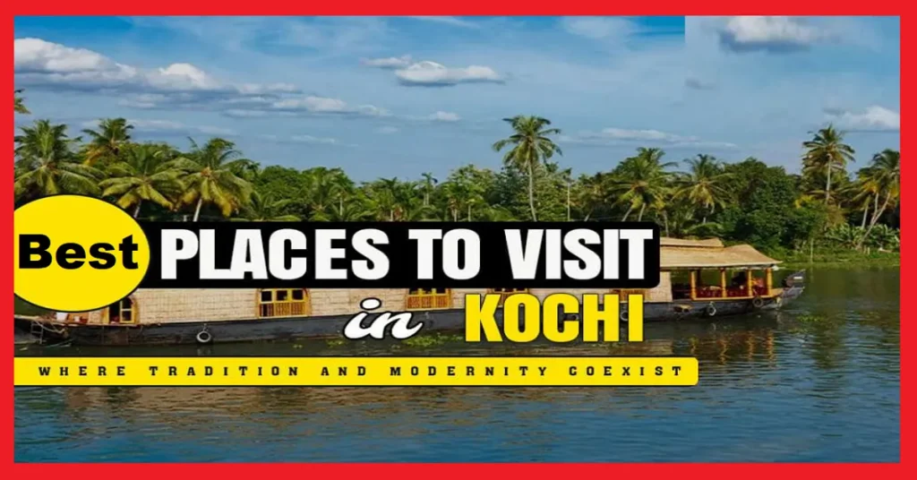 Places to Visit in Kochi