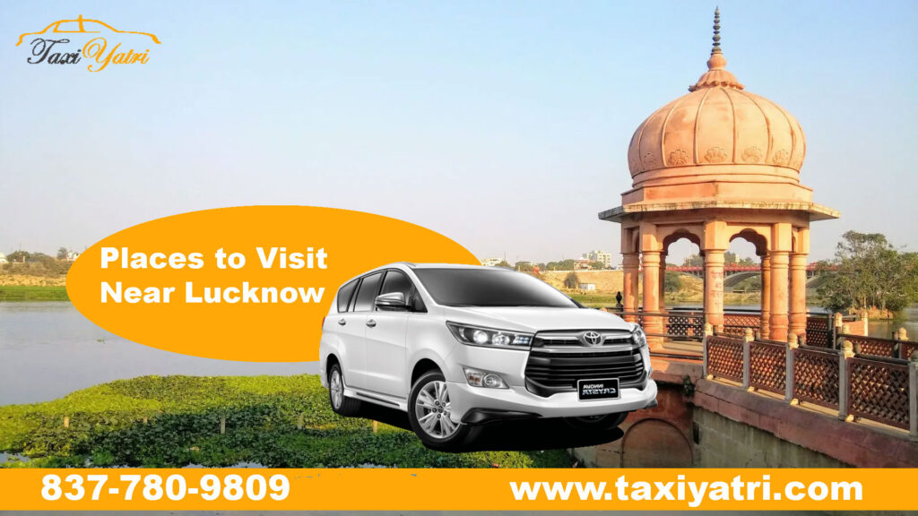 Places to Visit Near Lucknow